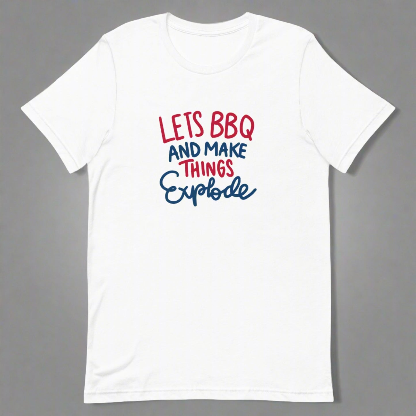 Texas Snax Let's BBQ and make thing Explode tee-shirt